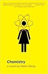 Chemistry by Weike Wang