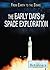 The Early Days of Space Exploration (From Earth to the Stars)