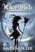 Make a Witch (Wicked Witches of the Midwest Fantasy, #3)