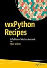 wxPython Recipes: A Problem - Solution Approach