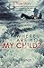 Where Are You My Child?: How a young Jewish family escaped Nazi Europe only to be confronted by the British and the tragedy of SS Patria.