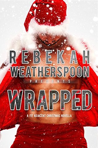 Wrapped (Fit Trilogy, #3.5)