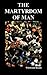 The Martyrdom of Man