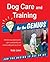 Dog Care and Training for t...