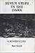 Seven Steps in the Dark by Bob Smith