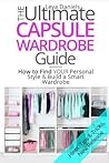 The Ultimate Capsule Wardrobe Guide by Leya Daniels