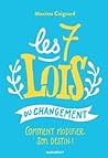 Les 7 lois du changement: Comment modifier son destin (Poche Psy t. 31564) (French Edition) Les 7 lois du changement: Comment modifier son destin (Poche Psy t. 31564) (French Edition)