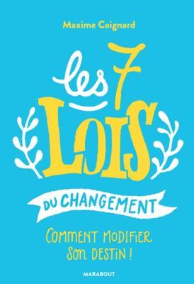 Les 7 lois du changement: Comment modifier son destin (Poche Psy t. 31564) (French Edition)