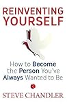 Reinventing Yourself by Steve Chandler
