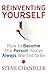 Reinventing Yourself by Steve Chandler Reinventing Yourself by Steve Chandler