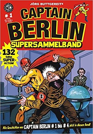 Captain Berlin Supersammelband 1 (Captain Berlin, #1-#4)
