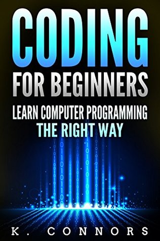 Coding for Beginners: Learn Computer Programming the Right Way (Kindle Edition)