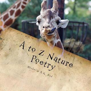A to Z Nature Poetry: Photography and Poetry for Children of All Ages