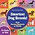 Smartest Dog Breeds! From German Shepherds to Pitbulls - Pet Books for Kids - Children's Biological Science of Dogs & Wolves Books