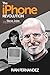 The iPhone Revolution: How ...