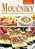 Moučníky podle vyzkoušených receptů by Alena Doležalová