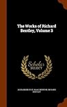 The Works of Richard Bentley, Volume 3