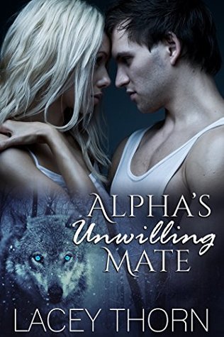 Alpha’s Unwilling Mate (James Pack, #1)