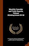 Monthly Consular and Trade Reports, Volume 18, issues 60-62 Monthly Consular and Trade Reports, Volume 18, issues 60-62