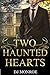Two Haunted Hearts by D.J. Monroe