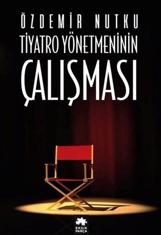 Tiyatro Yönetiminin Çalışması (Paperback)