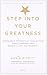 Step in to Your Greatness by Sonia Ricotti