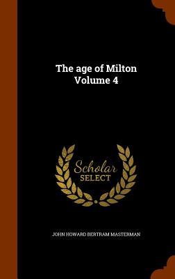 The age of Milton Volume 4