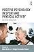 Positive Psychology in Sport and Physical Activity