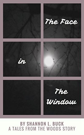 The Face in the Window (Tales from the Woods)