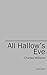 All Hallow's Eve by Charles   Williams