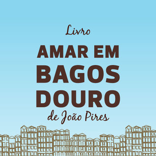 Amar em Bagos Douro