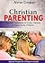 Christian Parenting by Annie Cooper