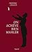 On achève bien Mahler (French Edition)