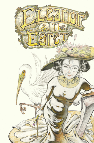 Eleanor & The Egret Volume 1: Taking Flight (Paperback)