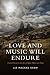 Love and Music Will Endure: A Novel Based on the Life of Mairi Mhor nan Oran