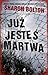 Już jesteś martwa