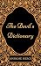 The Devil's Dictionary by Ambrose Bierce
