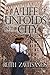 A Life Unfolds in the City by Ruth G. Zavitsanos