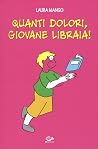 Quanti dolori, giovane libraia! Quanti dolori, giovane libraia!