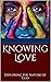 Knowing Love: Exploring the...