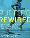 Running Rewired by Jay Dicharry