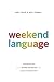 Weekend Language by Andy Craig