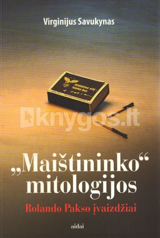 "Maištininko" mitologijos : Rolando Pakso įvaizdžiai
