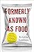 Formerly Known As Food: How...