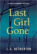 Last Girl Gone (Laura Chambers Mystery, #1)