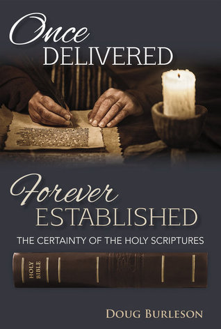 Once Delivered Forever Established: The Certainty of the Holy Scriptures