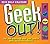 Geek Out by Geek Out! International
