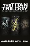 The Titan Trilogy...