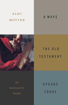 6 Ways the Old Testament Speaks Today: An Interactive Guide (Paperback)