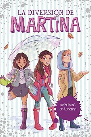 La diversión de Martina 2 - ¡Aventuras en Londres! (Spanish Edition)